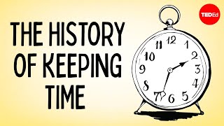 The history of keeping time  Karen Mensing [upl. by Stanwood]