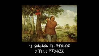 U gualanu Il Bifolco  Otello Profazio [upl. by Fisoi43]