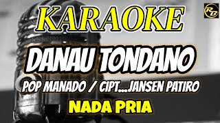 KARAOKE DANAU TONDANO CIPT JANSEN PATIROMUSIC BY RISTO BARUS [upl. by Leirud]