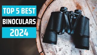 Best Binoculars 2024  don’t buy one before watching this [upl. by Eigger]