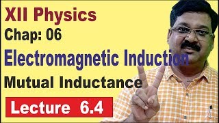 Mutual Inductance Electromagnetic Induction Class 12 Physics Chapter 6 64 JEE NEET [upl. by Alonzo]