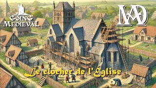 Going Medieval  LE CLOCHER DE LÉGLISE  s6e14 [upl. by Karil]