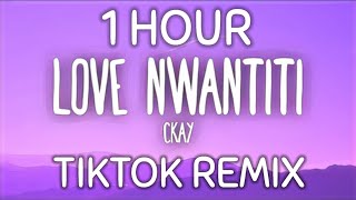 1 Hour CKay  Love Nwantiti TikTok Remix unle open am make i see Full Version One Hour Loop [upl. by Ennahtebazile987]