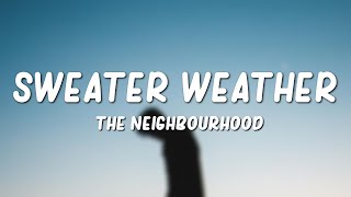 The Neighbourhood  Sweater Weather Lyrics [upl. by Nivac]