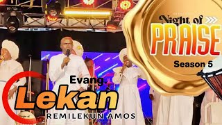 EVANG LEKAN REMILEKUN AMOS LIVE SHOW  Night Of Praise Season 5 pccntv lekanremilekunamos [upl. by Amador]