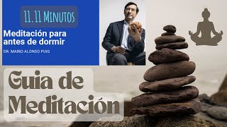 MEDITACION ANTES DE DORMIR con el Dr Mario Alonso Puig Cambia TU VIDA [upl. by Margaretta]