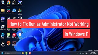 How to Fix Run as Administrator Not Working in Windows 11 [upl. by Winters158]