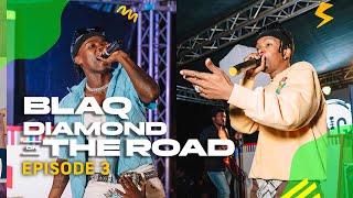 Blaq Diamond On The Road Episode 3 [upl. by Yorgen631]