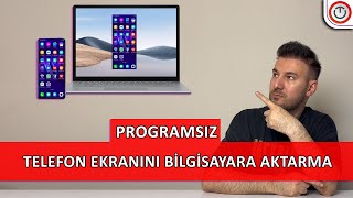 🛠️ Programsız Telefon Ekranını Bilgisayara Yansıtma 2024 [upl. by Demp]