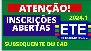 INSCRIÇÕES ETE SUBSEQUENTE OU EAD 20241 [upl. by Eelram416]