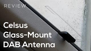 Celsus DAB Car GlassMount Antenna Review [upl. by Zurkow704]