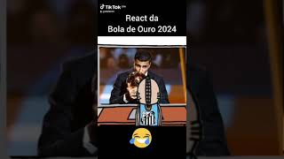 REACT DA BOLA DE OURO 2024 [upl. by Aicsile]