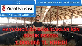 Ödemesi 2 yıl sonra başlayan 1000000 TL kredi fırsatıHayvancılık Düşünenler İçin Fırsat [upl. by Kinchen]