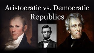 Aristocratic vs Democratic Republics Antebellum Politics [upl. by Nosyaj]