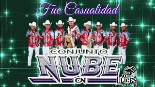 Conjunto Nube 2018  Fue Casualidad 🎵 [upl. by Edak]