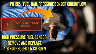 P0192  High pressure fuel sensor  REMOVE AND REPLACE Peugeot Citroen [upl. by Cilka]