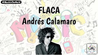 Andrés Calamaro  Flaca Letra  Lyrics [upl. by Mashe]