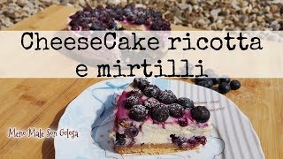 Cheesecake alla ricotta yogurt e mirtilli [upl. by Einra]