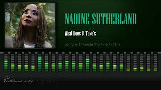 Nadine Sutherland  What Does It Takes Lecturer  Handle The Ride Riddim HD [upl. by Milla]