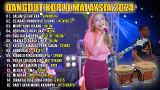 Dangdut Koplo Malaysia 2024  Salam Sejahtera  Samudera  Full Album Lagu Jawa Viral [upl. by Elvis959]