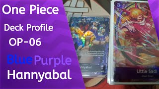 One Piece Deck Profile Blue Purple Hannyabal OP06 May 2024 [upl. by Aluap590]