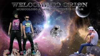 Welcome To Orion  Musicologo amp Menes Ft Oxkar [upl. by Kcirddec]