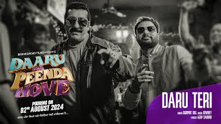 Daru Teri  Gurprit Gill  Ajay Sandhu  Daaru Na Peenda Hove  2nd Aug 2024 In Cinemas Worldwide [upl. by Armmat]