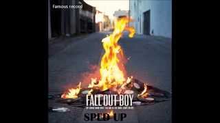 Light Em Up Sped Up  Fall Out Boy [upl. by Anorahs]