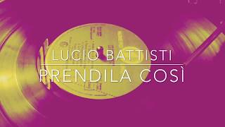 Lucio Battisti  Prendila così con testo [upl. by Ermengarde]