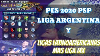 PES 2020 PSP Liga Argentina y ligas sudamericanas más liga MX  god of pes PSP [upl. by Ahsekim]