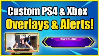 Add Custom Twitch Overlays amp Alerts to PS4 amp Xbox Live Stream Best Tutorial [upl. by Conchita47]