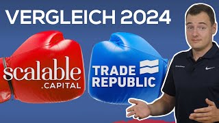 Scalable Capital vs Trade Republic Der große Vergleich 2024 [upl. by Kamillah]