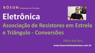 Curso de Eletrônica  Associação de Resistores em Estrela e Triângulo e Conversões [upl. by Dhruv997]