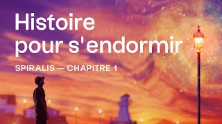 HISTOIRE POUR SENDORMIR⎜Spiralis chap1 role play hypnose fantastique [upl. by Nimajeb]