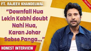 Rajeev Khandelwal on His FAME Being Jobless Not Doing Reality Shows Nepotism  SHOWTIME [upl. by Aicella]