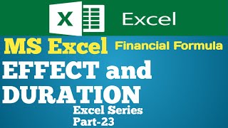 EFFECT Function and DURATION Function in excel  Difference in flat and compound interest [upl. by Thordia]