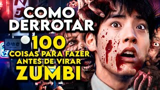 Como Derrotar o APOCALIPSE ZUMBI em quot100 COISAS PARA FAZER ANTES DE VIRAR ZUMBIquot [upl. by Anaej]