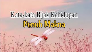 KataKata Bijak Kehidupan singkat Penuh Makna [upl. by Ishmael]