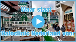 Waar staat HaloClinic Nederland voor [upl. by Einram]