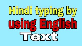 Hindi typing by using English Text  online quillpad [upl. by Lennahc]