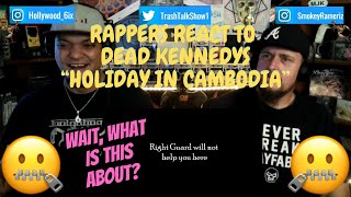 Rappers React To Dead Kennedys quotHoliday In Cambodiaquot [upl. by Inaffets]