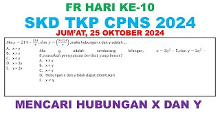 FR SKD CPNS 2024 Hari Ini 25 OKTOBER 2024  HUBUNGAN X DAN Y Part26 [upl. by Sybyl]