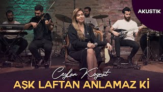 Ceylan Koynat  Aşk Laftan Anlamaz Ki Cover [upl. by Yrod]