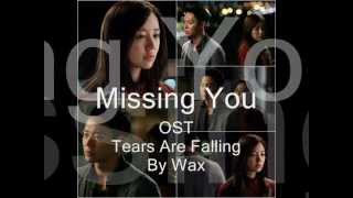 I Miss You  Missing You OST Tears are Falling by Wax With Onscreen Lyrics [upl. by Edny535]