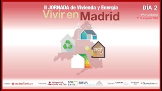 II Jornadas de Vivienda y Energía Vivir en Madrid Día2 [upl. by Warms]