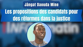 Jàngat Daouda Mine  Les propositions des candidats pour des réformes dans la justice [upl. by Reinwald167]