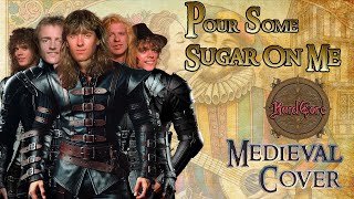 Pour Some Sugar On Me As Played By The Bard Of Bardcore  Originally By Def Leppard [upl. by Borg]