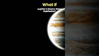 What If Jupiters Moons Were Habitable solar system what if 13 [upl. by Romy46]