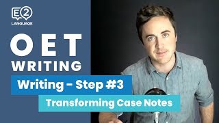 OET Writing Step 3  HOW TO TRANSFORM CASE NOTES with Jay [upl. by Ecyor]