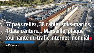 38 câbles sousmarins 4 data centers… Marseille plaque tournante du trafic internet mondial [upl. by Yelad301]